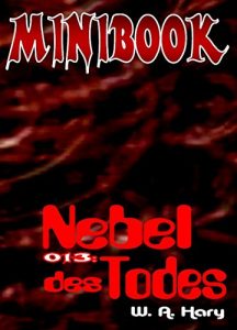 Descargar MINIBOOK 013: Nebel des Todes: “Atme ihn ein und finde heraus, was er mit dir macht!” (German Edition) pdf, epub, ebook