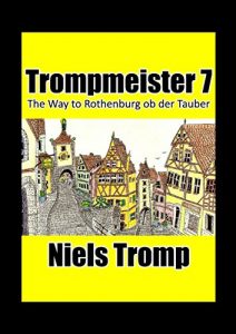 Descargar Trompmeister 7 : The Way to Rothenburg ob der Tauber pdf, epub, ebook