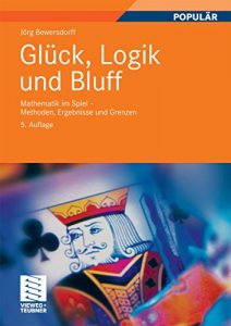 Descargar Glück, Logik und Bluff: Mathematik im Spiel – Methoden, Ergebnisse und Grenzen pdf, epub, ebook