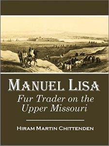 Descargar Manuel Lisa, Fur Trader on the Upper Missouri (1901) (English Edition) pdf, epub, ebook