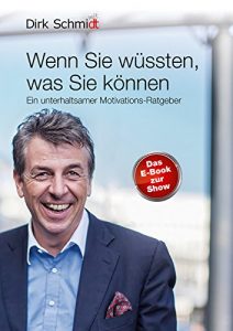 Descargar Wenn Sie wüssten, was Sie können: Ein unterhaltsamer Motivations-Ratgeber pdf, epub, ebook