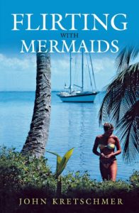 Descargar Flirting with Mermaids: The Unpredictable Life of a Sailboat Delivery Skipper pdf, epub, ebook
