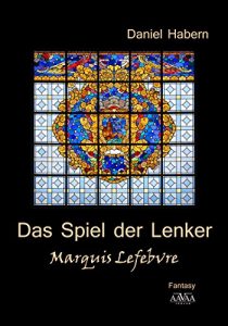 Descargar Das Spiel der Lenker: Marquis Lefebvre (German Edition) pdf, epub, ebook