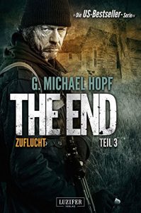 Descargar The End 3 – Zuflucht: Thriller – US-Bestseller-Serie pdf, epub, ebook