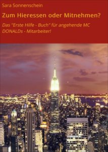 Descargar Zum Hieressen oder Mitnehmen?: Das “Erste Hilfe – Buch” für angehende MC DONALDs – Mitarbeiter! pdf, epub, ebook