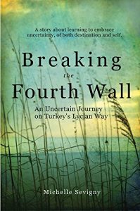 Descargar Breaking the Fourth Wall: An Uncertain Journey on Turkey’s Lycian Way (English Edition) pdf, epub, ebook