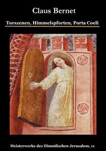 Descargar Torszenen, Himmelspforten, Porta Coeli: Meisterwerke des Himmlischen Jerusalem, 11 pdf, epub, ebook