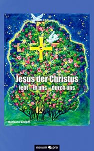 Descargar Jesus der Christus lebt –  in uns – durch uns (German Edition) pdf, epub, ebook