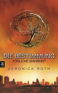 Descargar Tödliche Wahrheit (Die Bestimmung, Band 2) pdf, epub, ebook