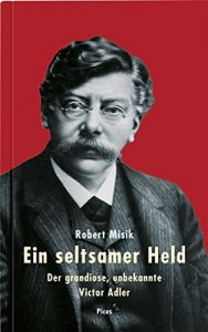 Descargar Ein seltsamer Held: Der grandiose, unbekannte Victor Adler (German Edition) pdf, epub, ebook