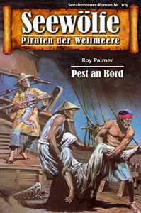 Descargar Seewölfe – Piraten der Weltmeere 109: Pest an Bord (German Edition) pdf, epub, ebook