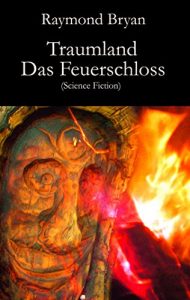 Descargar Traumland – Das Feuerschloss: Science Fiction (German Edition) pdf, epub, ebook