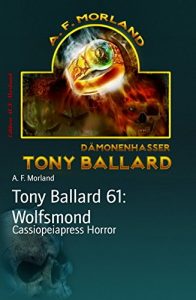 Descargar Tony Ballard 61: Wolfsmond: Cassiopeiapress Horror (German Edition) pdf, epub, ebook