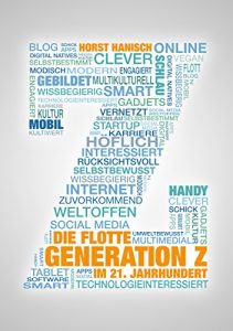 Descargar Die flotte Generation Z im 21. Jahrhundert: entscheidungsfreudig – effizient – eigenverantwortlich. Wie mit der Generation Z zielorientiert und erfolgreich gearbeitet werden kann pdf, epub, ebook