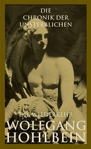 Descargar Die Chronik der Unsterblichen: Die Wiederkehr (German Edition) pdf, epub, ebook