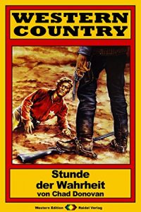 Descargar WESTERN COUNTRY 194: Stunde der Wahrheit (Western-Reihe) (German Edition) pdf, epub, ebook