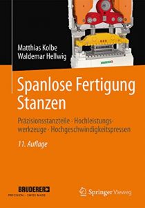 Descargar Spanlose Fertigung Stanzen: Präzisionsstanzteile, Hochleistungswerkzeuge, Hochgeschwindigkeitspressen pdf, epub, ebook