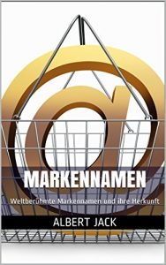 Descargar Markennamen: Weltberühmte Markennamen und ihre Herkunft (German Edition) pdf, epub, ebook