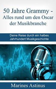 Descargar 50 Jahre Top Hits – der Grammy: Deine Reise durch ein halbes Jahrhundert Musikgeschichte pdf, epub, ebook