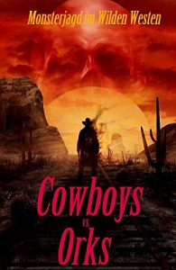 Descargar Cowboys vs. Orks (Ein eBook für Erwachsene 3) (German Edition) pdf, epub, ebook