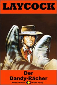 Descargar Laycock 220: Der Dandy-Rächer (Western-Serie) (German Edition) pdf, epub, ebook