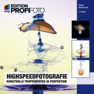 Descargar Highspeedfotografie: Kunstvolle Tropfenfotos in Perfektion (mitp Edition ProfiFoto) pdf, epub, ebook