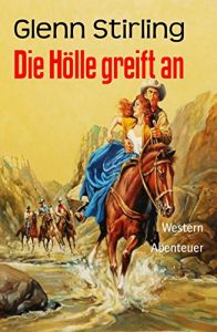 Descargar Die Hölle greift an: Western (German Edition) pdf, epub, ebook