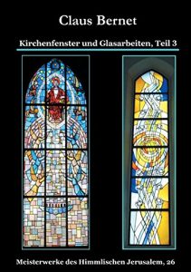 Descargar Kirchenfenster und Glasarbeiten, Teil 3: Meisterwerke des Himmlischen Jerusalem, 26 pdf, epub, ebook