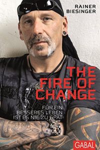 Descargar The Fire of Change: Für ein besseres Leben ist es nie zu spät (Dein Leben) (German Edition) pdf, epub, ebook