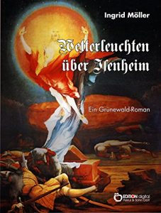 Descargar Wetterleuchten über Isenheim: Ein Grünewald-Roman pdf, epub, ebook