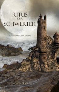 Descargar Ritus Der Schwerter (Band #7 im Ring der Zauberei) (German Edition) pdf, epub, ebook