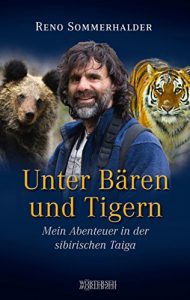 Descargar Unter Bären und Tigern: Mein Abenteuer in der sibirischen Taiga pdf, epub, ebook