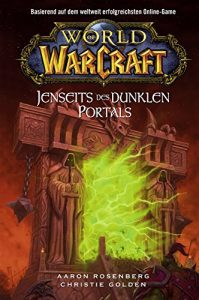 Descargar World of Warcraft: Jenseits des dunklen Portals: Roman zum Game (German Edition) pdf, epub, ebook