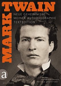 Descargar Ich bin der eselhafteste Mensch, den ich je gekannt habe  – Textedition: Neue Geheimnisse meiner Autobiographie (German Edition) pdf, epub, ebook