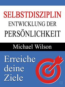 Descargar Selbstdisziplin: Entwicklung der Persönlichkeit (German Edition) pdf, epub, ebook