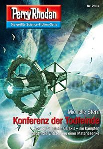 Descargar Perry Rhodan 2897: Konferenz der Todfeinde (Heftroman): Perry Rhodan-Zyklus “Sternengruft” (Perry Rhodan-Erstauflage) (German Edition) pdf, epub, ebook