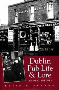 Descargar Dublin Pub Life and Lore – An Oral History of Dublin’s Traditional Irish Pubs: The Recollections of Dublin’s Publicans, Barmen and ‘Regulars’ pdf, epub, ebook