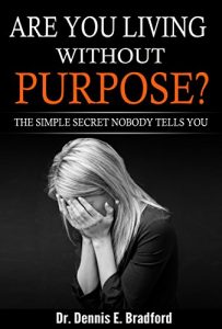 Descargar Are You Living Without Purpose?: The Simple Secret Nobody Tells You:  How to Eliminate Anxiety (English Edition) pdf, epub, ebook