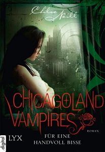 Descargar Chicagoland Vampires – Für eine Handvoll Bisse (Chicagoland-Vampires-Reihe 7) (German Edition) pdf, epub, ebook