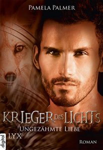 Descargar Krieger des Lichts – Ungezähmte Liebe (Krieger-des-Lichts-Reihe 7) (German Edition) pdf, epub, ebook