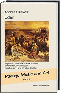 Descargar Andreas Kalvos: Oden: eingeleitet, übersetzt und mit knappen erklärenden Anmerkungen versehen (Poetry, Music and Art 6) (German Edition) pdf, epub, ebook