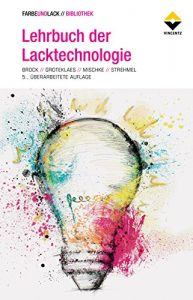 Descargar Lehrbuch der Lacktechnologie (FARBE UND LACK // BIBLIOTHEK) (German Edition) pdf, epub, ebook