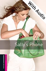 Descargar Sally’s Phone – With Audio Starter Level Oxford Bookworms Library: 250 Headwords pdf, epub, ebook