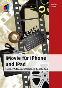 Descargar iMovie für iPhone und iPad (mitp Grafik) pdf, epub, ebook