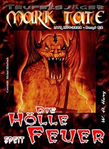 Descargar T 062: Die Hölle speit Feuer: “Erster von vier Teilen mit Vulcanos, dem Gott des Feuers!” (TEUFELSJÄGER) (German Edition) pdf, epub, ebook