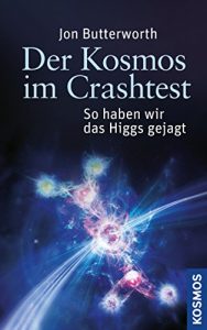 Descargar Der Kosmos im Crashtest: So haben wir das Higgs gejagt (German Edition) pdf, epub, ebook