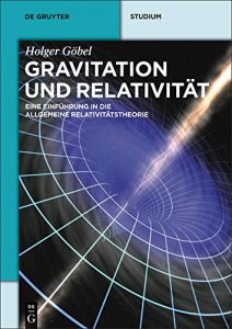 Descargar Gravitation und Relativität: Eine Einführung in die Allgemeine Relativitätstheorie (De Gruyter Studium) pdf, epub, ebook