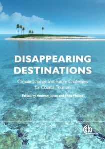 Descargar Disappearing Destinations: Climate Change and Future Challenges for Coastal Tourism (Ecotourism) pdf, epub, ebook