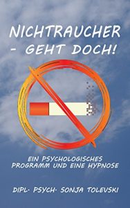 Descargar Nichtraucher- geht doch!: Ein psychologisches Programm und eine Hypnose (German Edition) pdf, epub, ebook