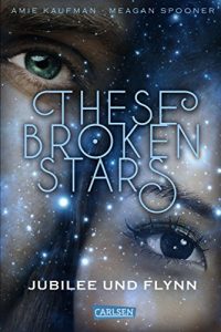 Descargar These Broken Stars. Jubilee und Flynn (German Edition) pdf, epub, ebook